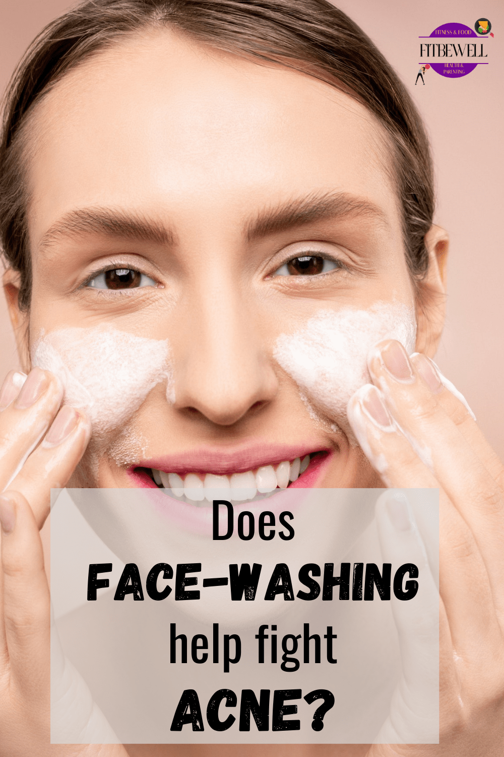 Does washing your face help fight acne?