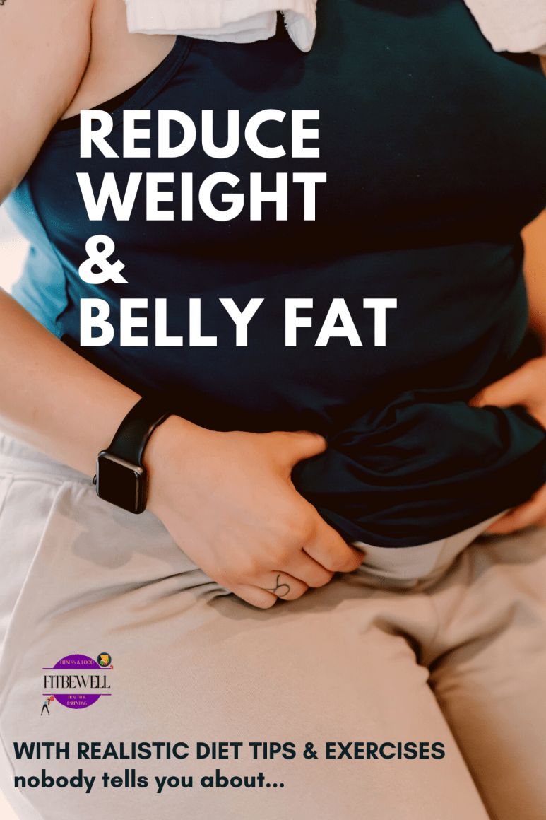 realistic diet tips & exercises to reduce weight & belly fat