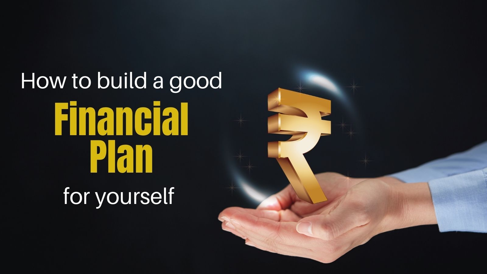 good financial plan for yourself & your family