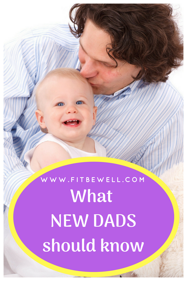 What NEW DADS should know