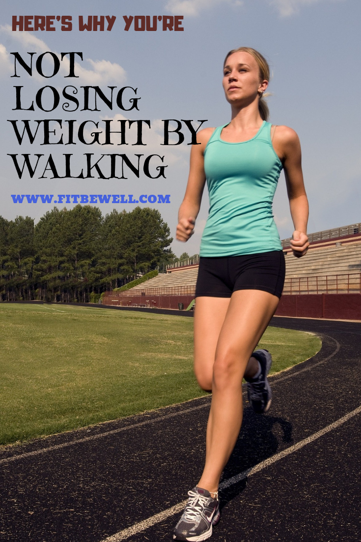 7 Reasons why you're not losing weight by WALKING