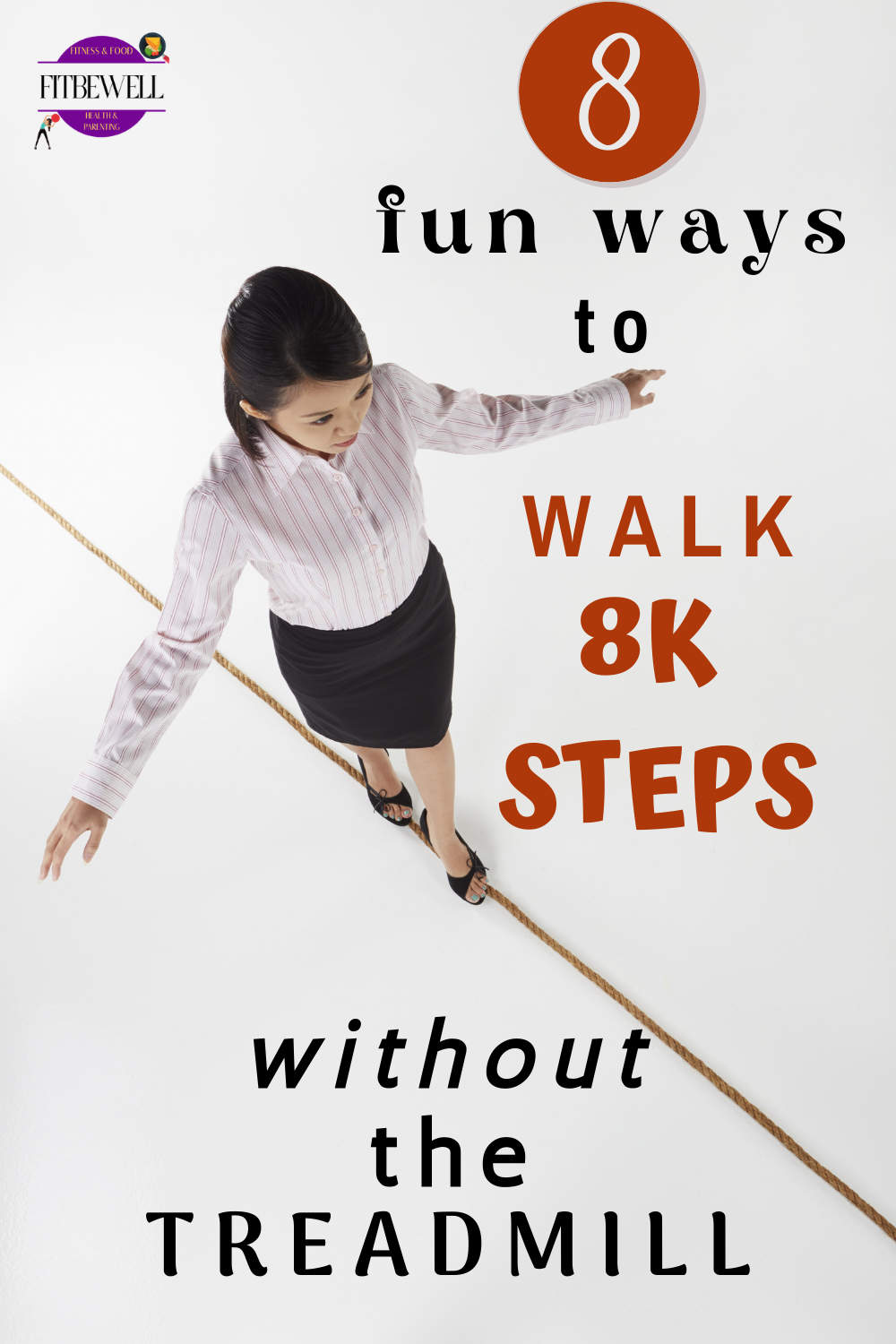 8 ways to walk 8 steps without a treadmill at home