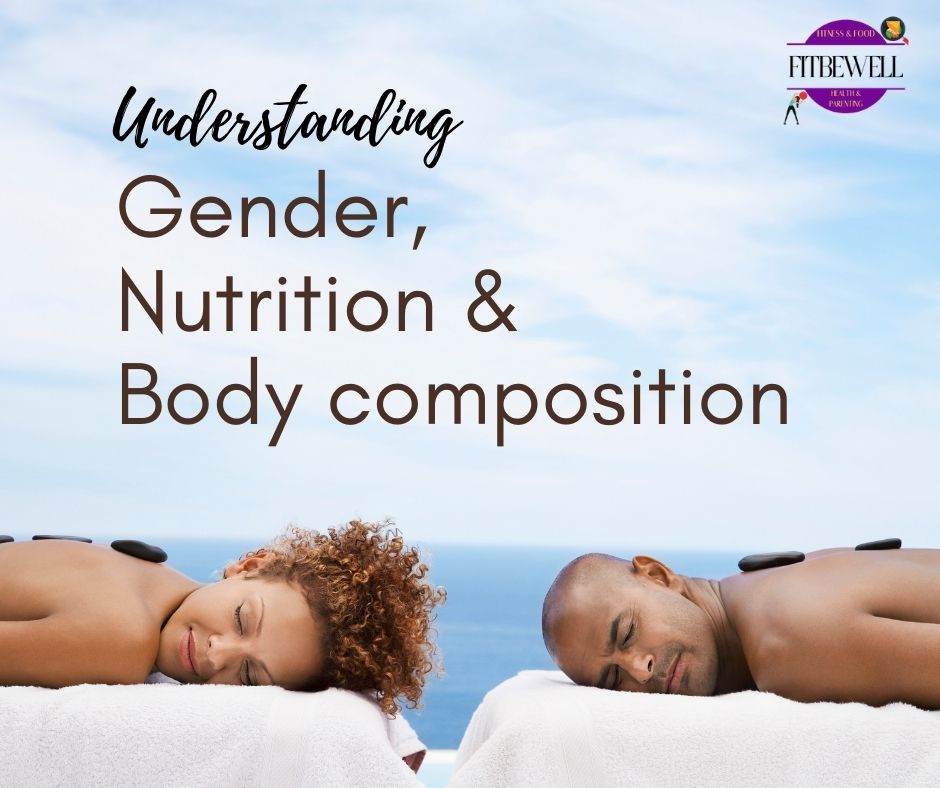 Body composition, nutrition and gender
