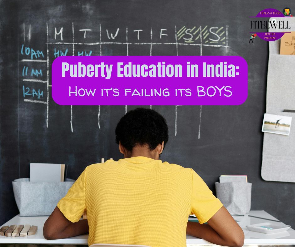 Puberty education in india. Why are the boys left to figure out puberty on their own?